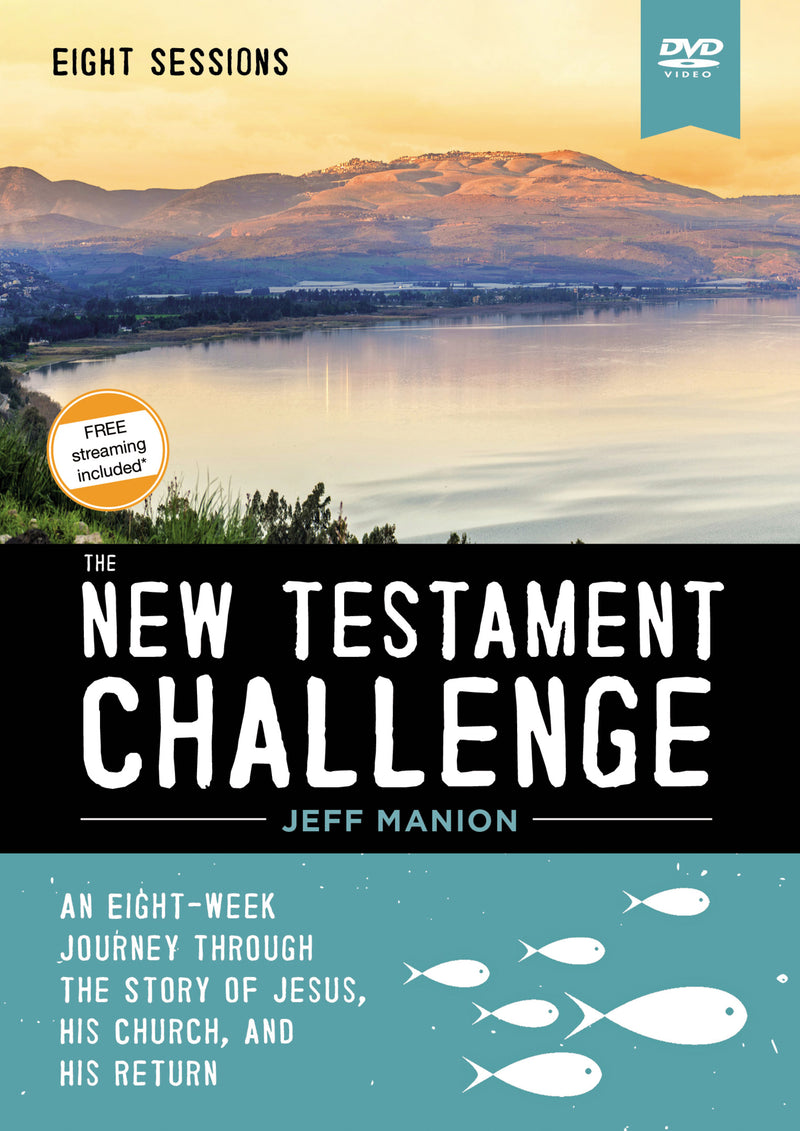 The  New Testament Challenge Video Study: An Eight-Week Journey Through the Story of Jesus, His Church, and His Return