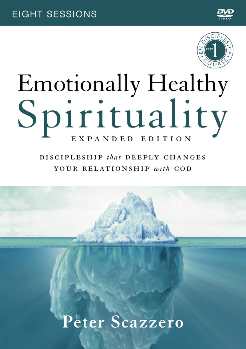Emotionally Healthy Spirituality Expanded Edition Video Study: Discipleship that Deeply Changes Your Relationship with God