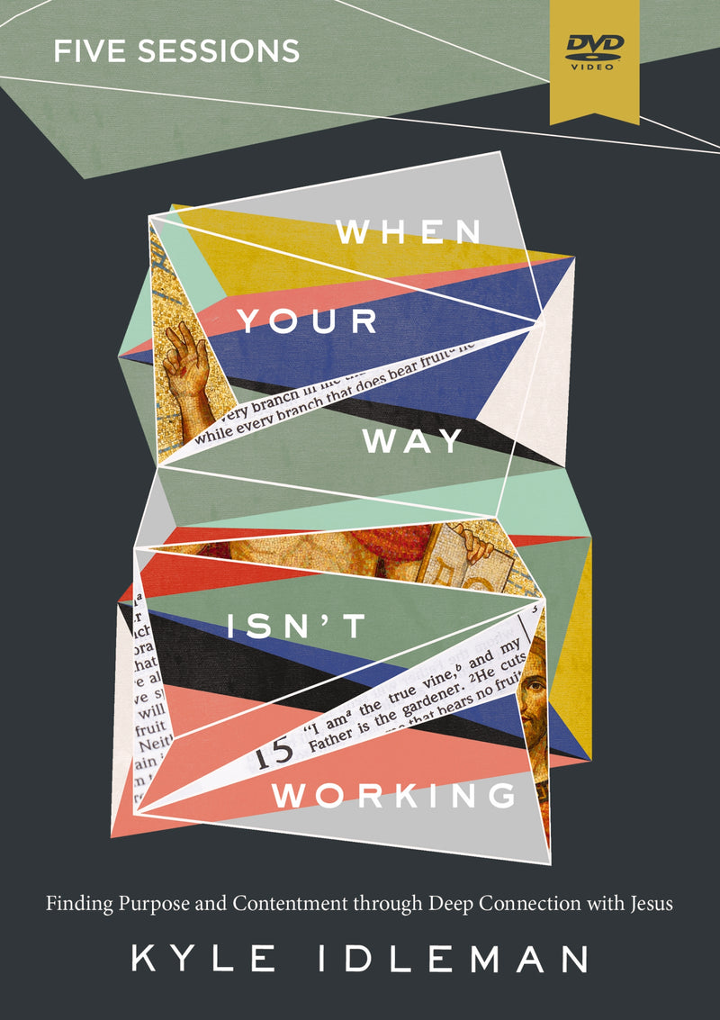 When Your Way Isn't Working Video Study: Finding Purpose and Contentment through Deep Connection with Jesus