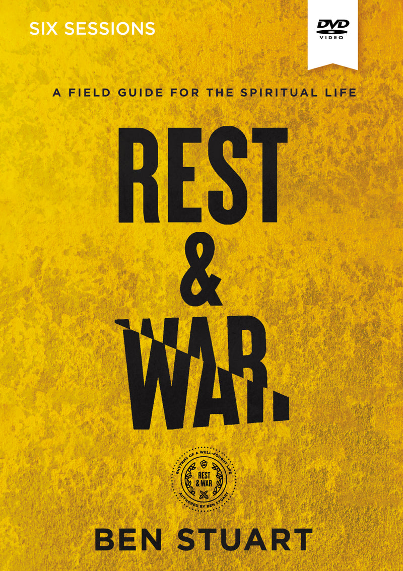 Rest and War Video Study: A Field Guide for the Spiritual Life
