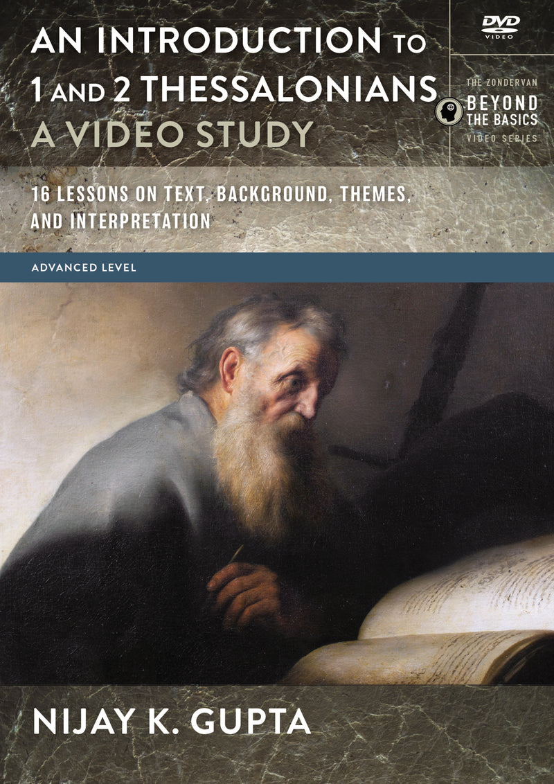 An Introduction to 1 and 2 Thessalonians, A Video Study: 12 Lessons on Text, Background, Themes, and Interpretation