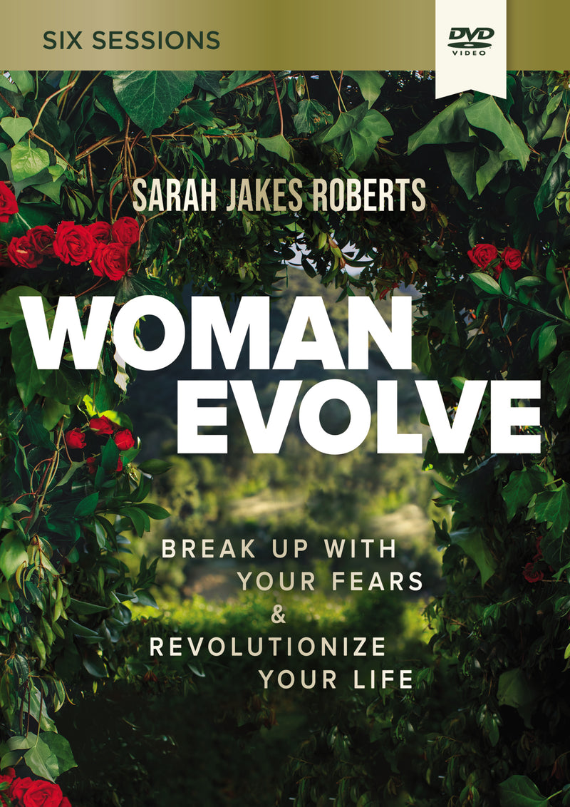 Woman Evolve Video Study: Break Up with Your Fears and   Revolutionize Your Life