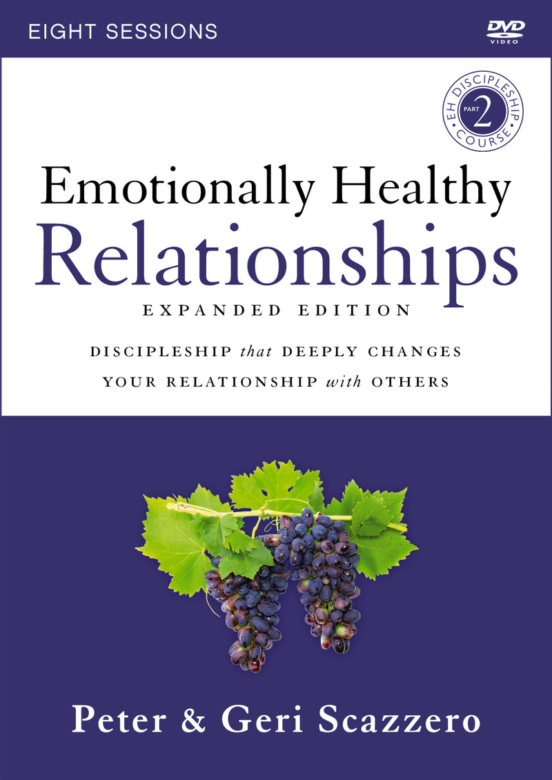 Emotionally Healthy Relationships Expanded Edition Video Study: Discipleship that Deeply Changes Your Relationship with Others