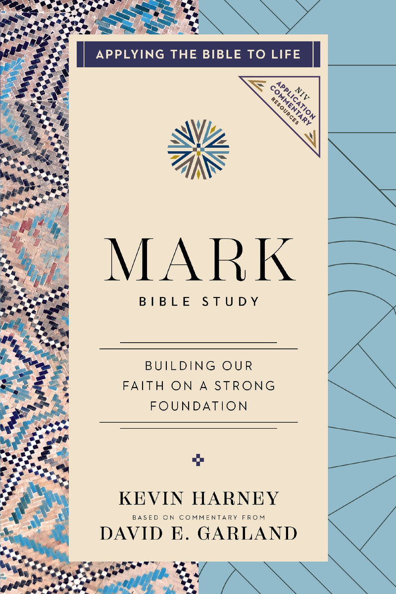 Mark Bible Study: Building Our Faith on a Strong Foundation