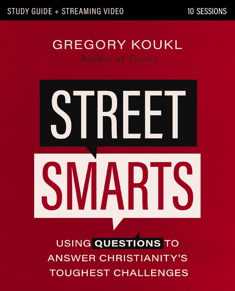 Street Smarts Study Guide plus Streaming Video: Using Questions to Answer Christianity's Toughest Challenges