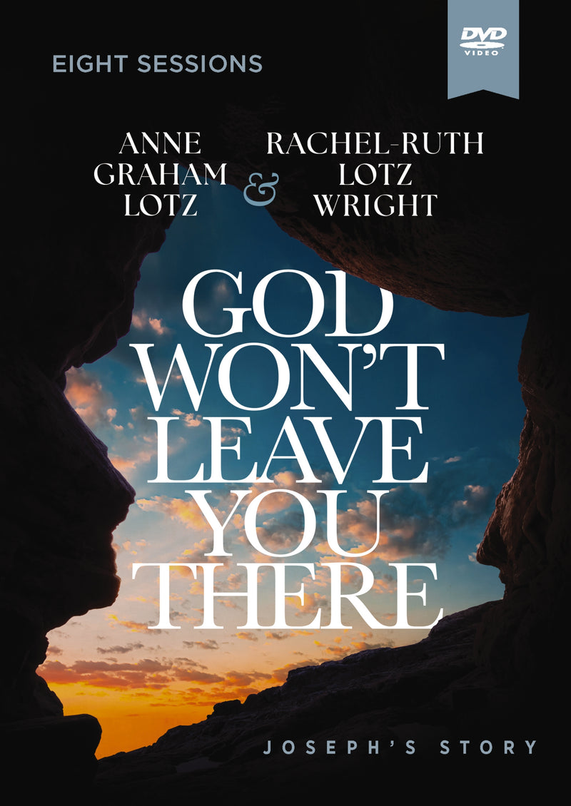 God Won't Leave You There Video Study: How the Path of Suffering Can Be the Road to Your God-Given Destiny