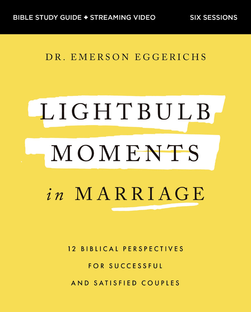 Lightbulb Moments in Marriage Bible Study Guide plus Streaming Video: 12 Biblical Perspectives for Successful and Satisfied Couples