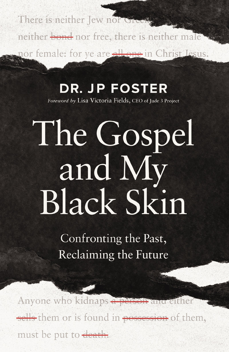 The Gospel and My Black Skin: Confronting the Past, Reclaiming the Future