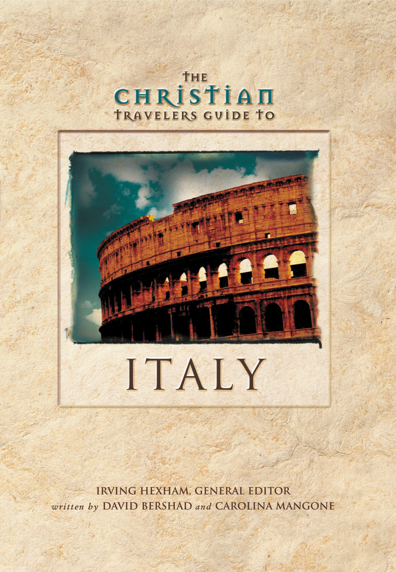 The Christian Travelers Guide to Italy: Christian Travelers Guide Series