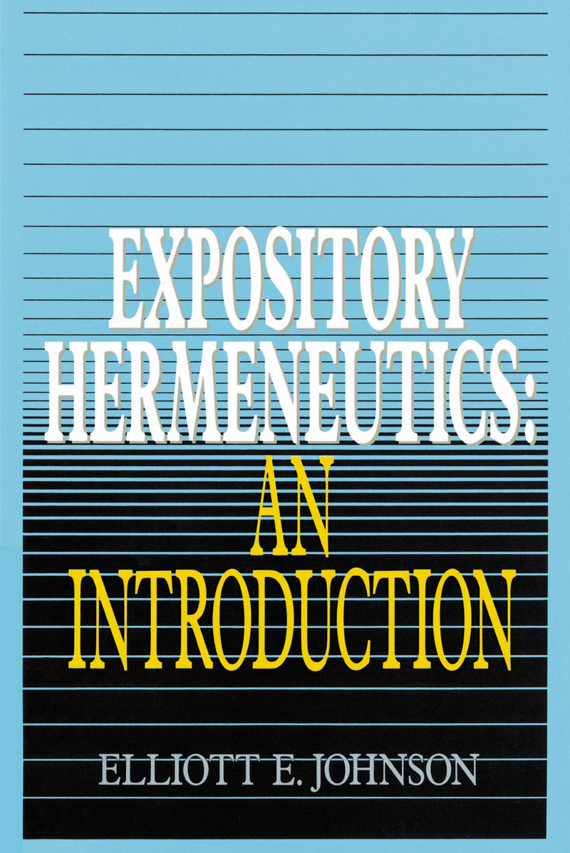 Expository Hermeneutics: an Introduction