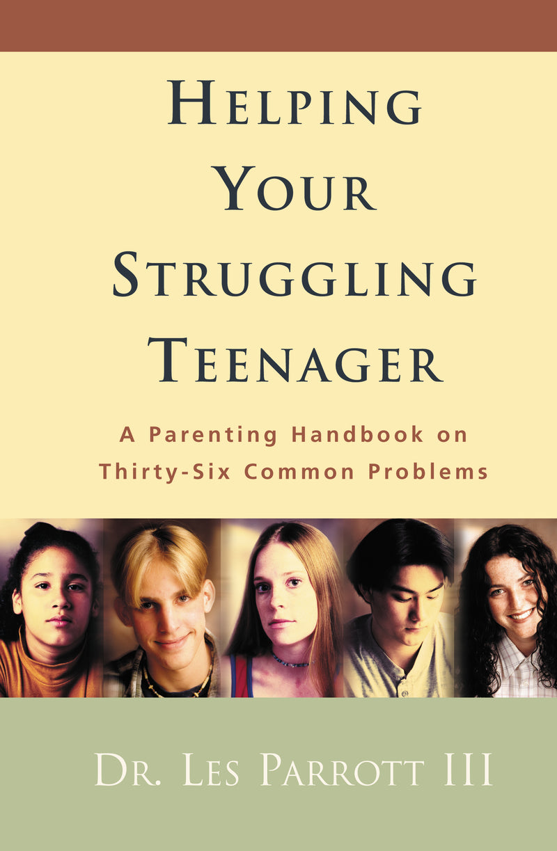 Helping Your Struggling Teenager: A Parenting Handbook on Thirty-Six Common Problems