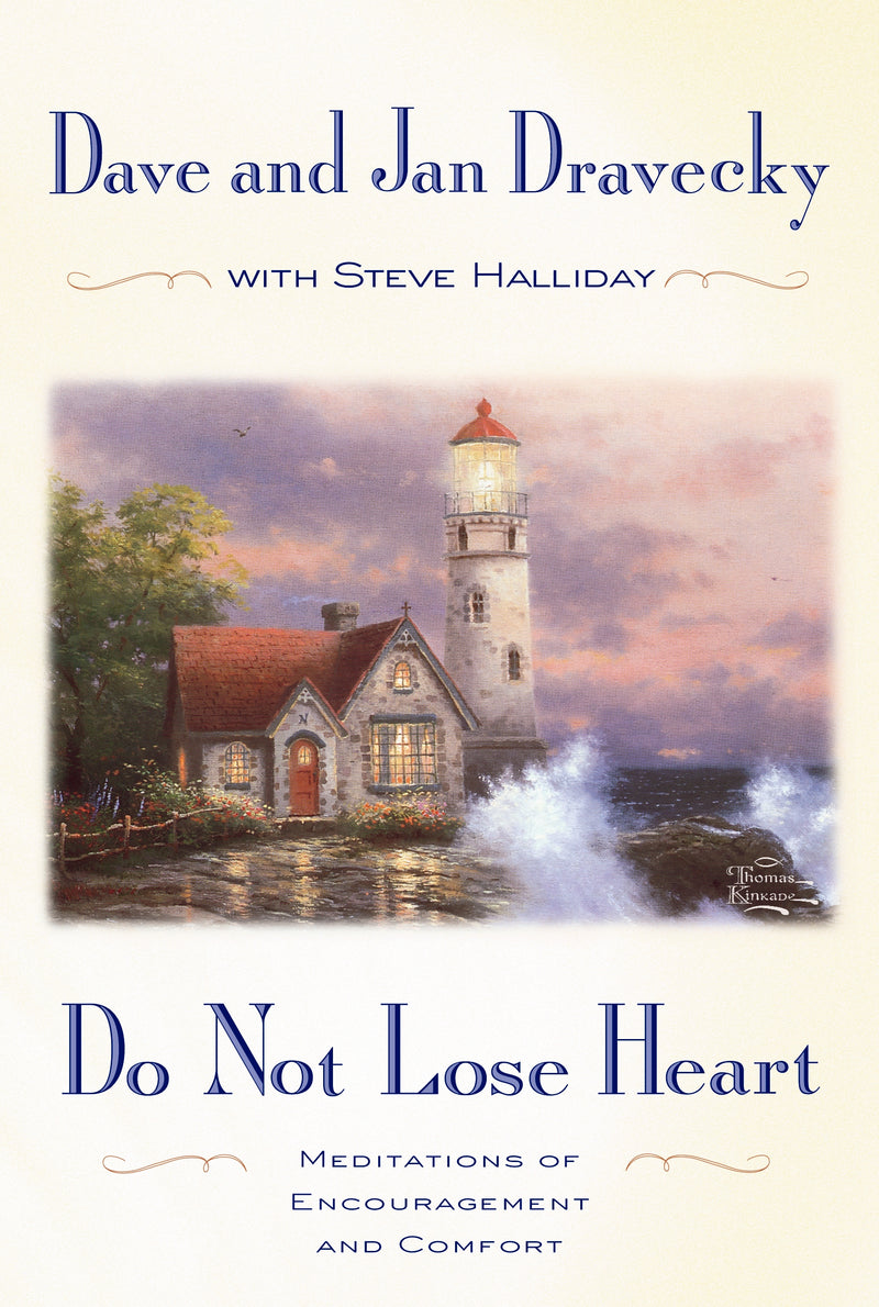 Do Not Lose Heart: Meditations of Encouragement and Comfort