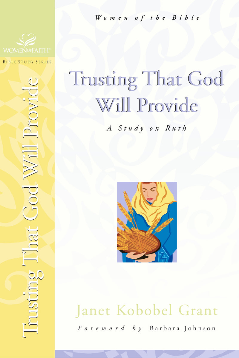 Trusting That God Will Provide: A Study on Ruth