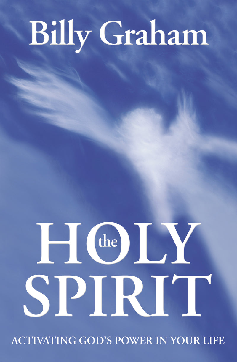The Holy Spirit: Activating God's Power in Your Life