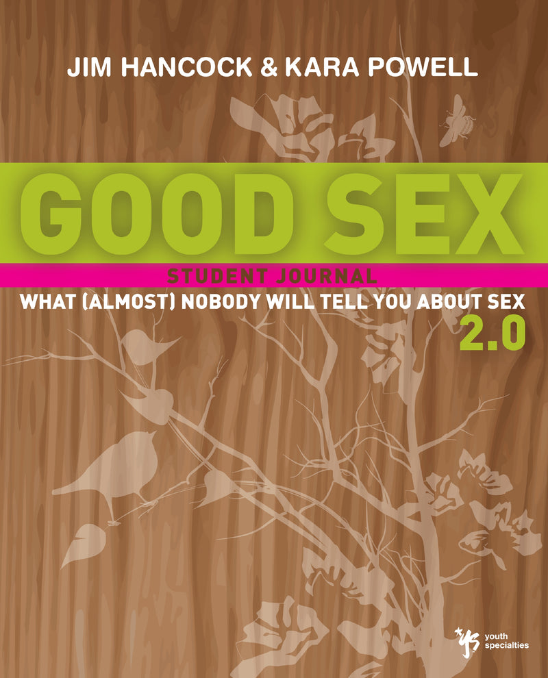 Good Sex 2.0: What (Almost) Nobody Will Tell You about Sex: A Student Journal