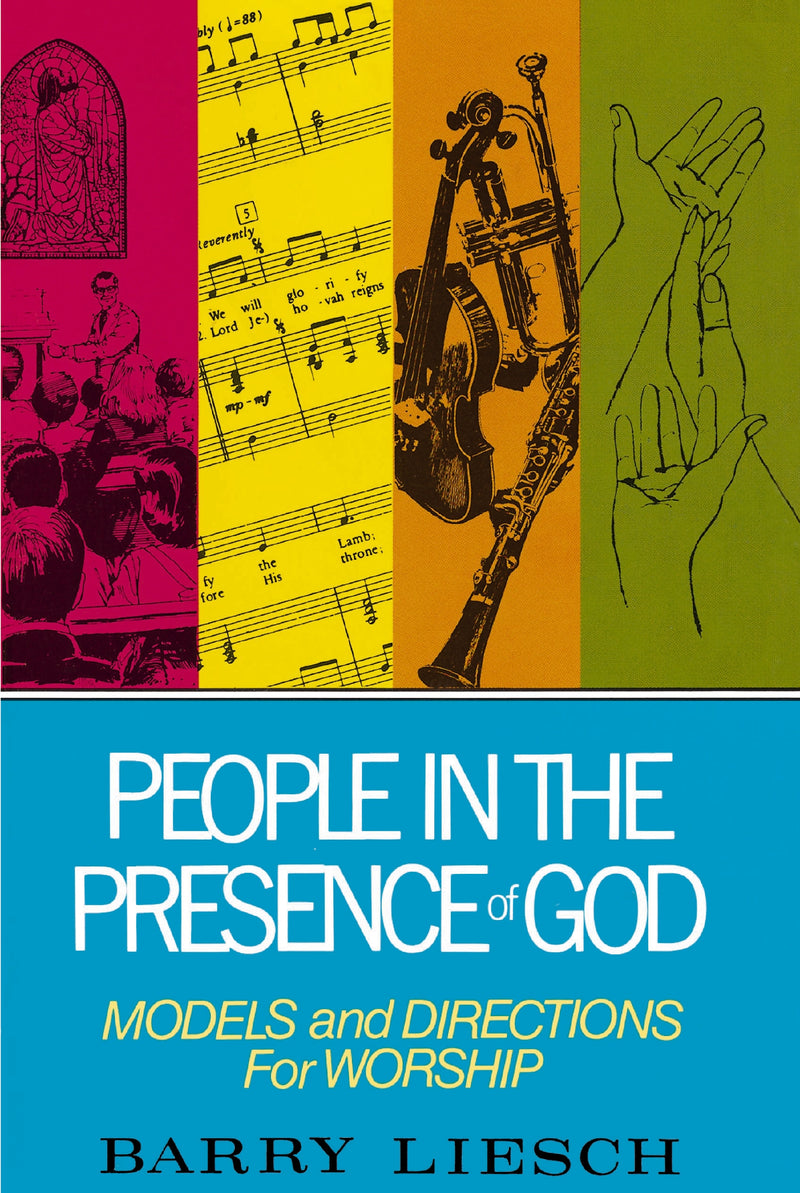 People in the Presence of God: Models and Directions for Worship