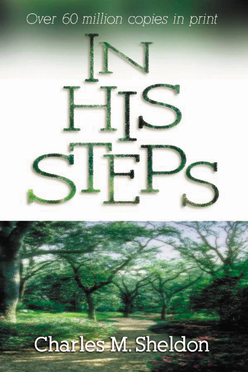 In His Steps: Discovering What Jesus Would Do