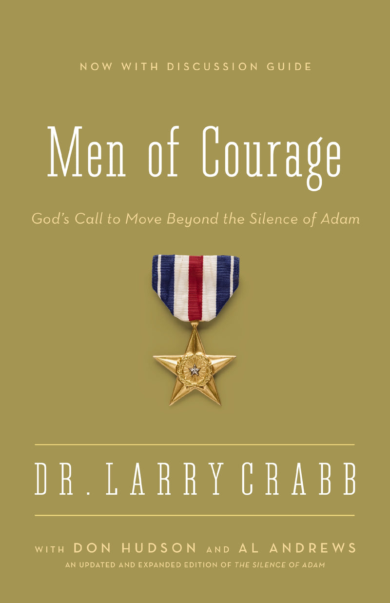 Men of Courage: God’s Call to Move Beyond the Silence of Adam