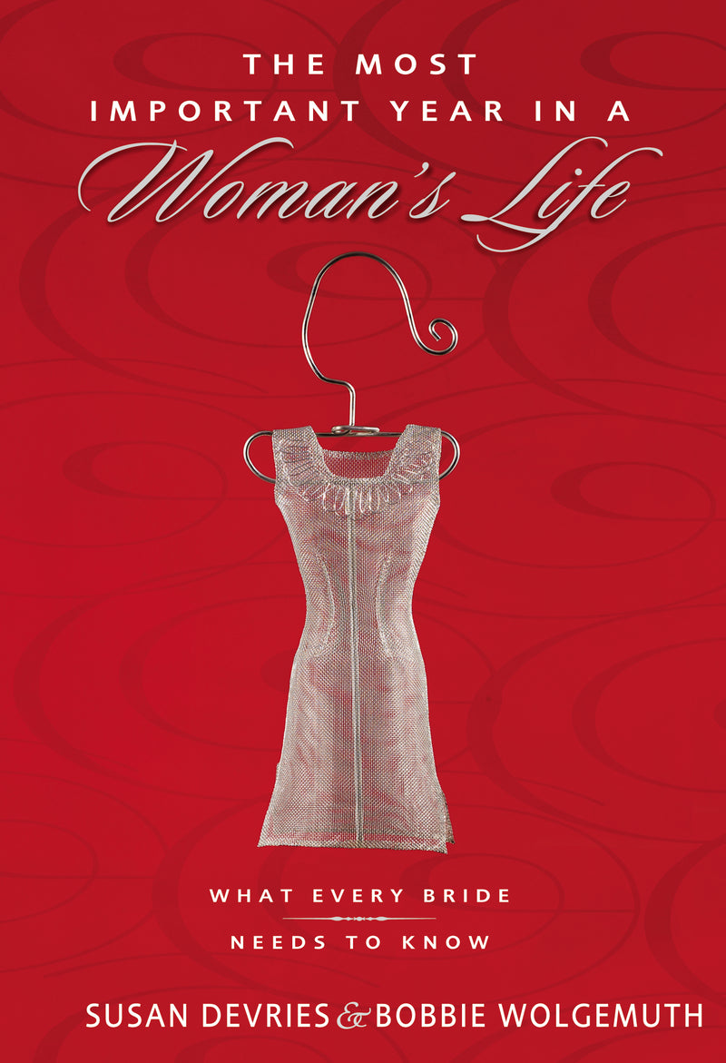 The Most Important Year in a Woman's Life/The Most Important Year in a Man's Life: What Every Bride Needs to Know/What Every Groom Needs to Know
