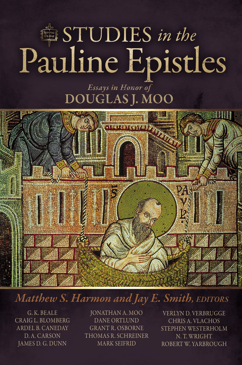 Studies in the Pauline Epistles: Essays in Honor of Douglas J. Moo