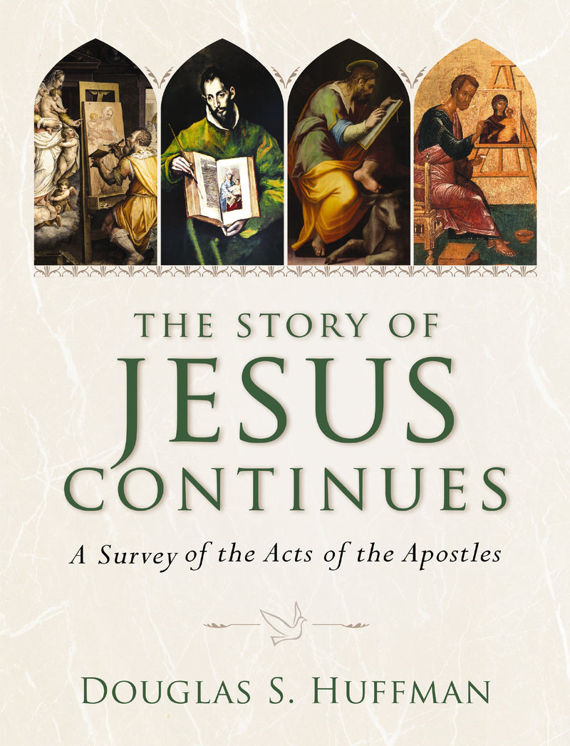 The Story of Jesus Continues: A Survey of the Acts of the Apostles