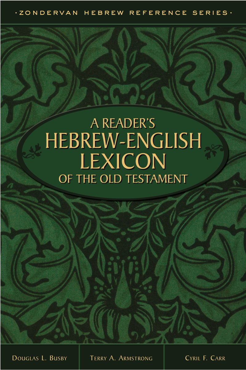 A Reader's Hebrew-English Lexicon of the Old Testament