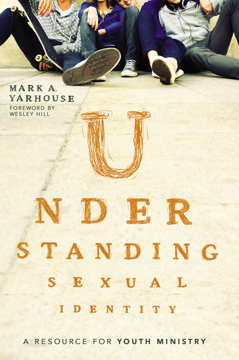 Understanding Sexual Identity: A Resource for Youth Ministry