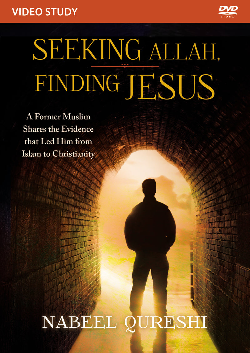 Seeking Allah, Finding Jesus Video Study: A Former Muslim Shares the Evidence that Led Him from Islam to Christianity
