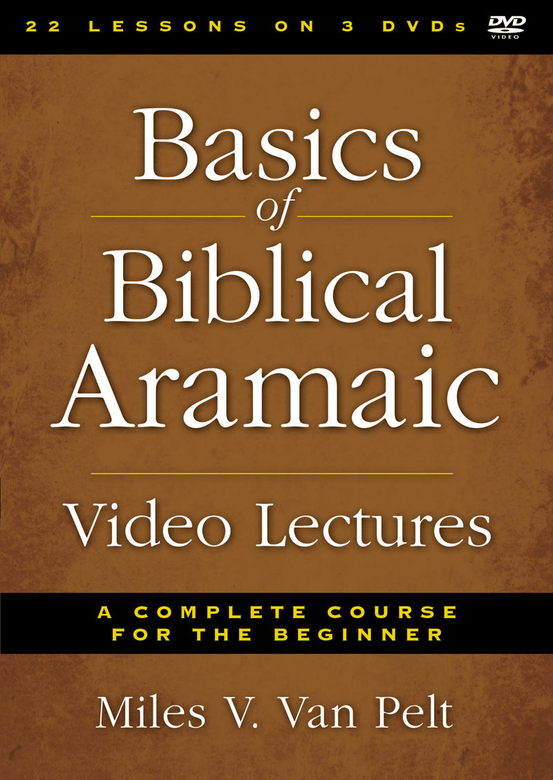 Basics of Biblical Aramaic Video Lectures: A Complete Course for the Beginner