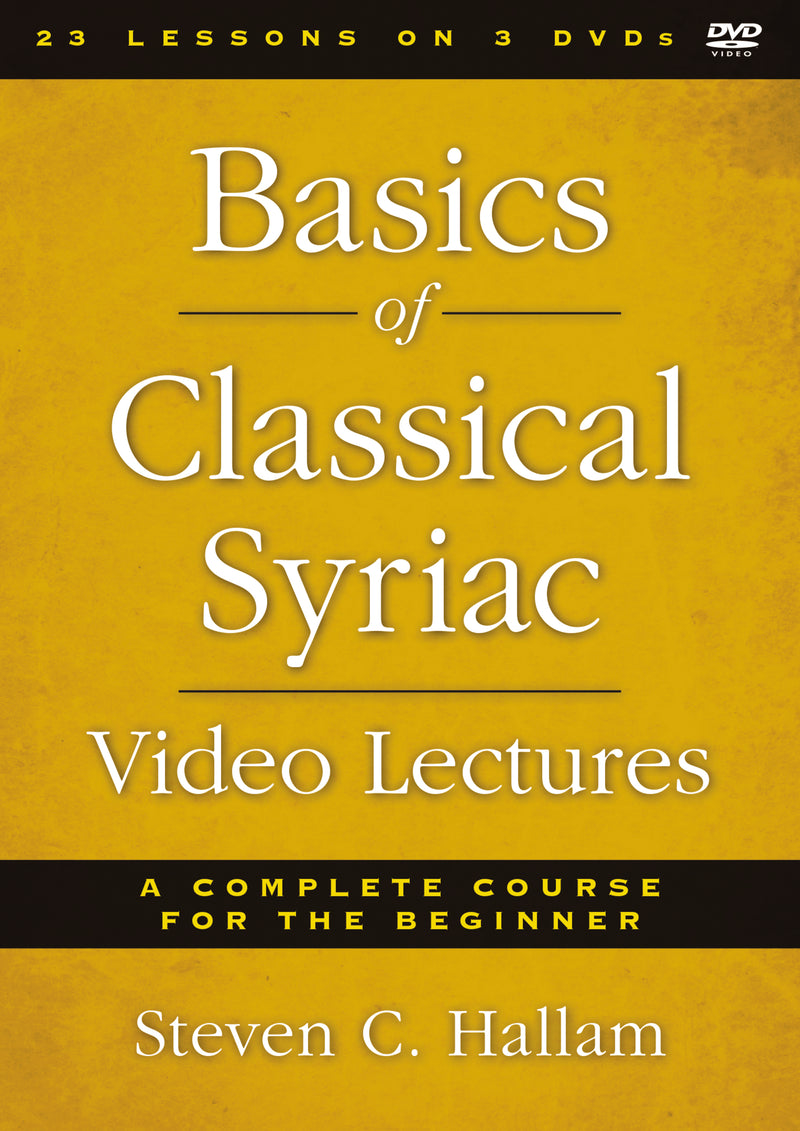 Basics of Classical Syriac Video Lectures: A Complete Course for the Beginner