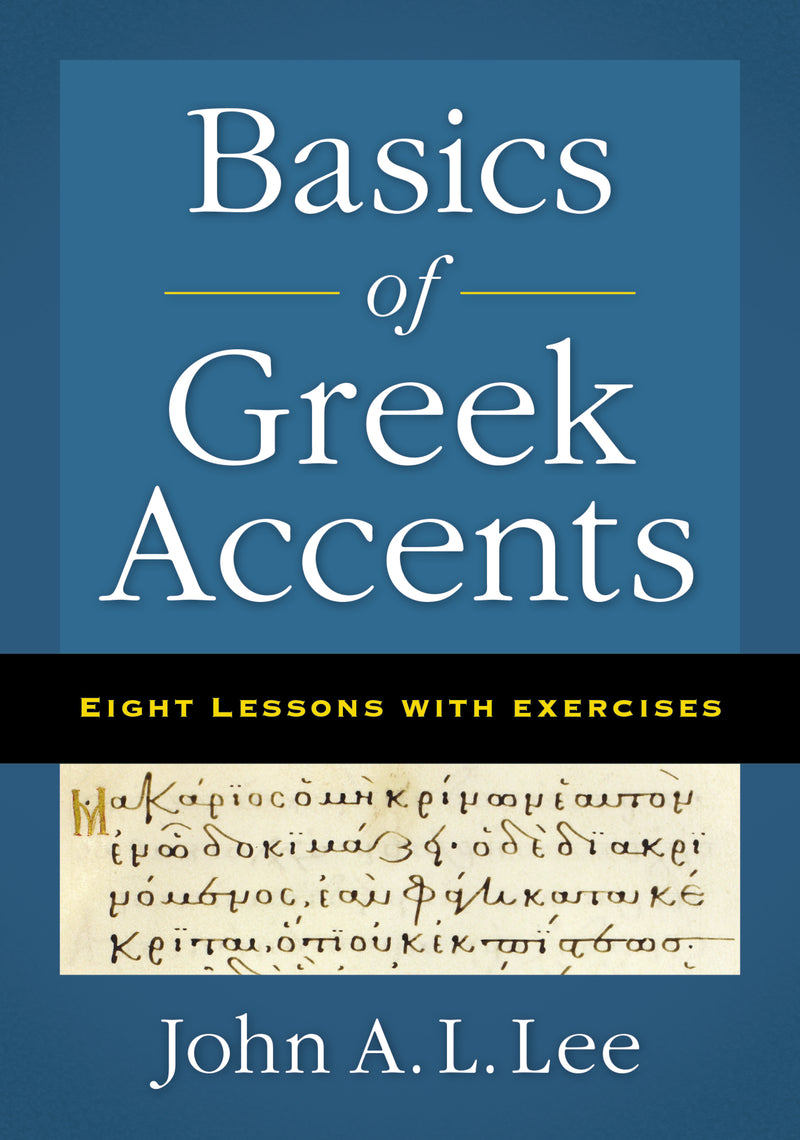 Basics of Greek Accents: Eight Lessons with Exercises