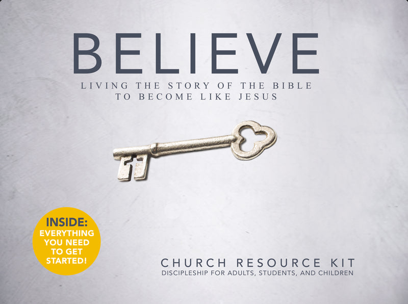 Believe: Church Resource Kit: Living the Story of the Bible