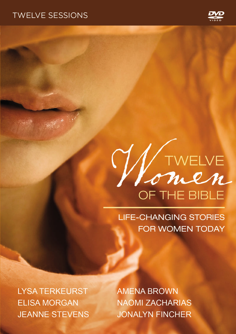 Twelve Women of the Bible Video Study: Life-Changing Stories for Women Today