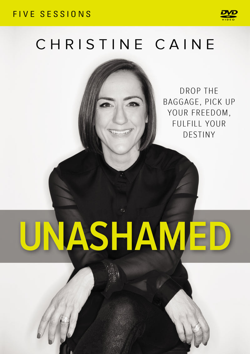Unashamed Video Study: Drop the Baggage, Pick up Your Freedom, Fulfill Your Destiny