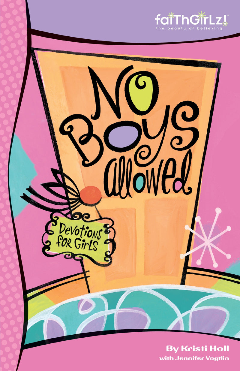 No Boys Allowed: 90-Day Devotional