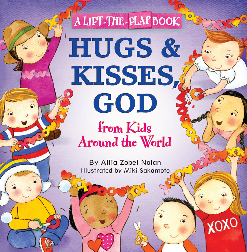 Hugs and Kisses, God: A Lift-the-Flap Book