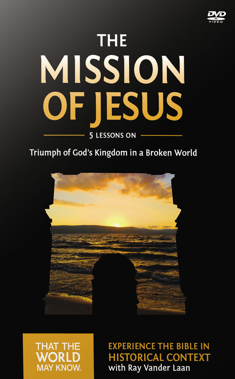 The Mission of Jesus Video Study: Triumph of God’s Kingdom in a World in Chaos