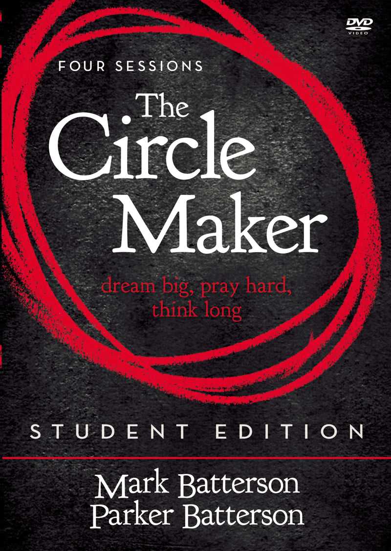 The Circle Maker Student Edition Video Study: Praying Circles Around Your Biggest Dreams and Greatest Fears