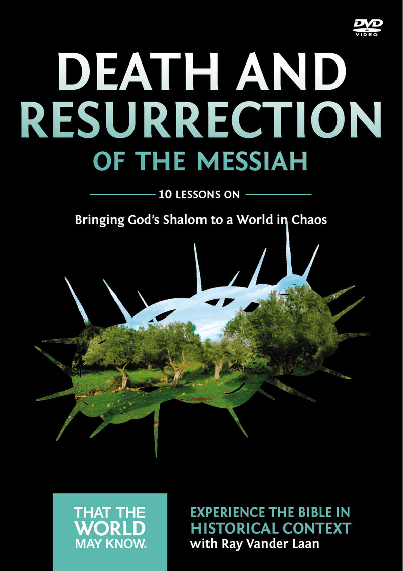 Death and Resurrection of the Messiah Video Study: Bringing God's Shalom to a World in Chaos