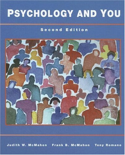 Psychology and You McMahon, Judith W; Romano, Tony and McMahon, Frank B