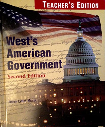 West's American Government, Second Edition: Teacher's Edition Roger LeRoy Miller