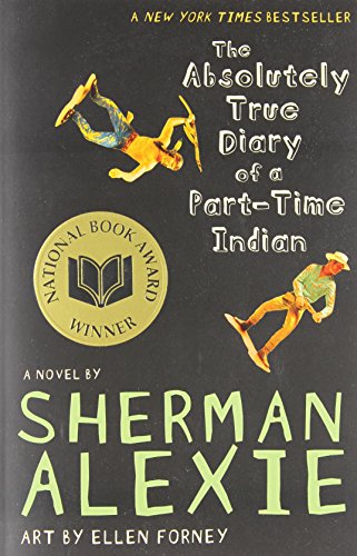 The Absolutely True Diary of a Part-Time Indian (National Book Award Winner) [Paperback] Alexie, Sherman