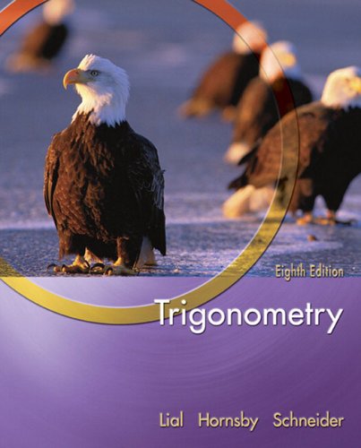 Trigonometry (Lial/Hornsby/Schneider Series) Lial, Margaret L.; Hornsby, John S. and Schneider, David I.