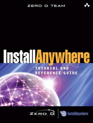 Installanywhere Tutorial & Reference Guide