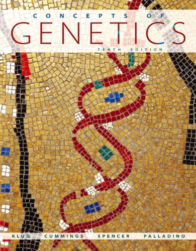 Concepts of Genetics Klug, William S.; Cummings, Michael R.; Spencer, Charlotte A. and Palladino, Michael A.