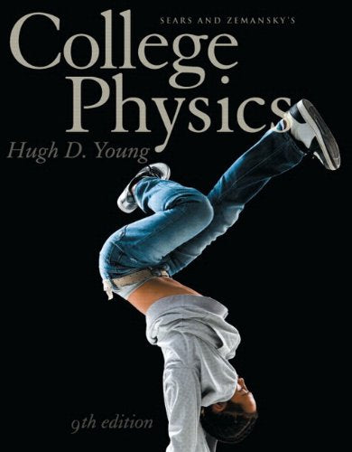 Sears & Zemansky's College Physics Young, Hugh D.