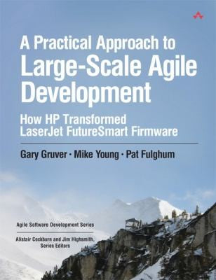 Practical Approach To Large Scale Agile Development A