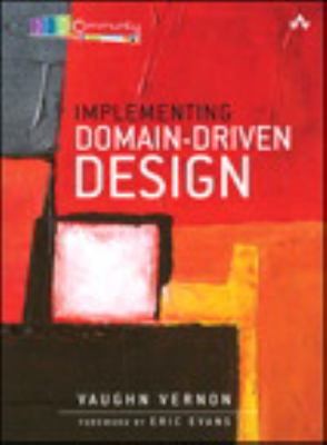 Implementing Domain Driven Design