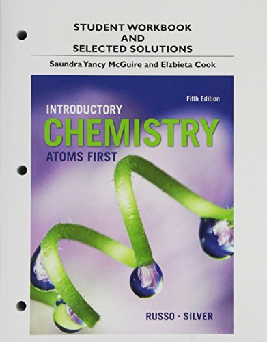 Student Workbook & Selected Solutions For Introductory Chemistry