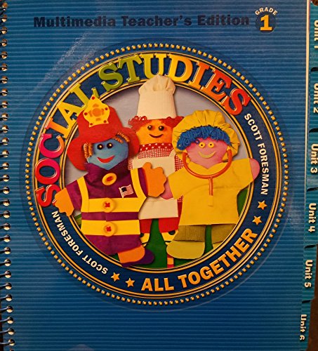 Scott Foresman Social Studies, All Together, Multimedia, Teacher's Edition Grade 1 [Spiral-bound] Scott Foresman
